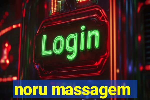 noru massagem